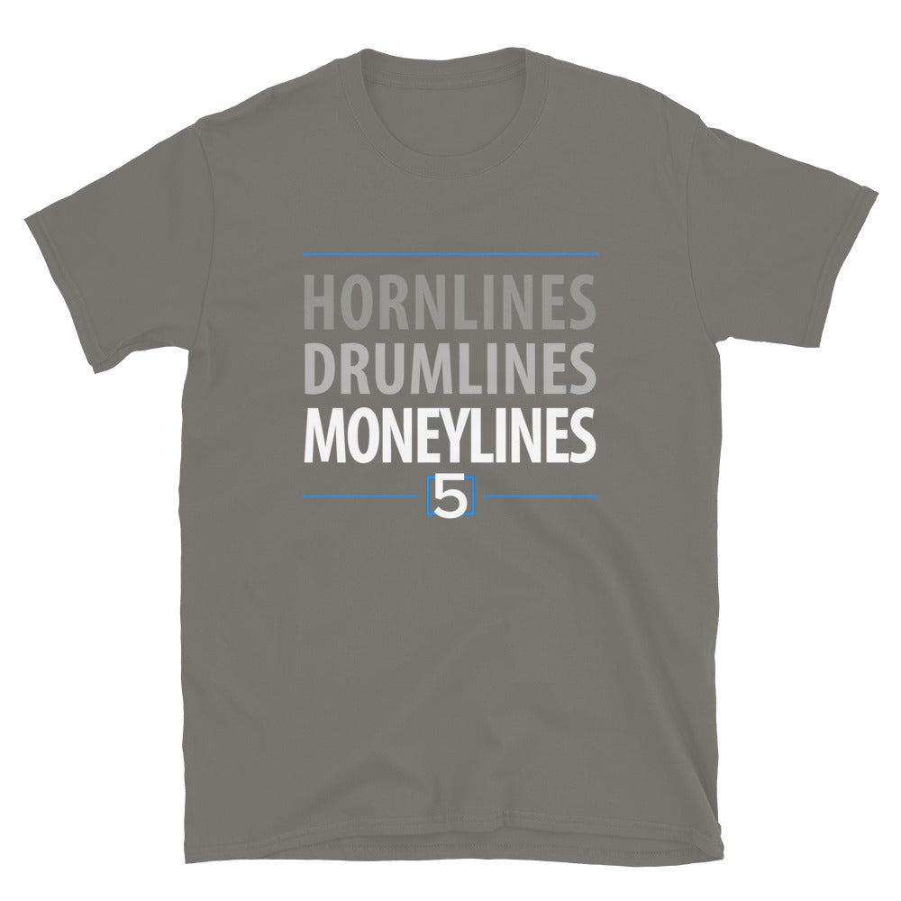 HORNLINES, DRUMLINES, MONEYLINES Tee